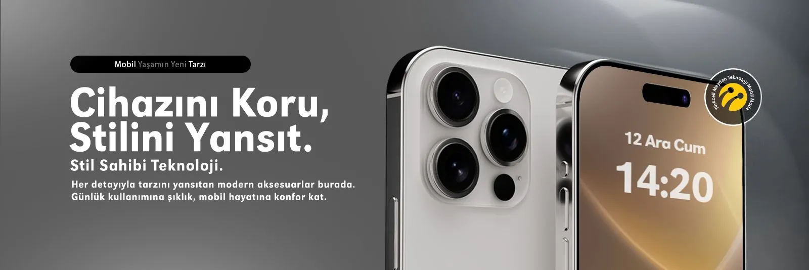 Telefon Kılıfları, Ekran Koruyucu, Lens Koruyucu, Akıllı Saat, Kablosuz Kulaklık, Powerbank, iPhone Kılıf, Samsung Kılıf, iPhone 11, iPhone 12, iPhone 13, iPhone 14, iPhone 15, iPhone 16, iPhone 17, Samsung S23 FE, Samsung S24, Samsung S25, Telefon Aksesuarları, Mobil Aksesuarlar